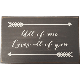All of me Loves all of you Wood